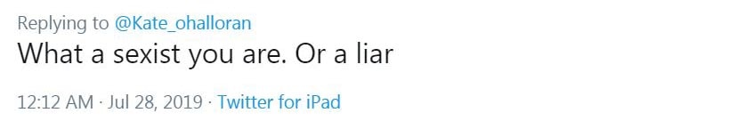 Screenshot of a tweet saying "What a sexist you are. Or a liar".