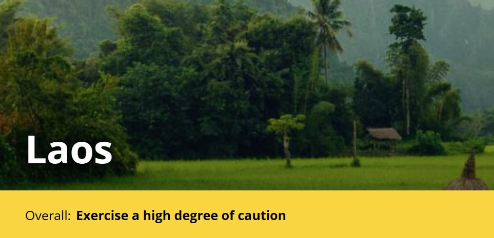 The Australian government is calling on tourists to exercise a high degree of caution when travelling to Laos.