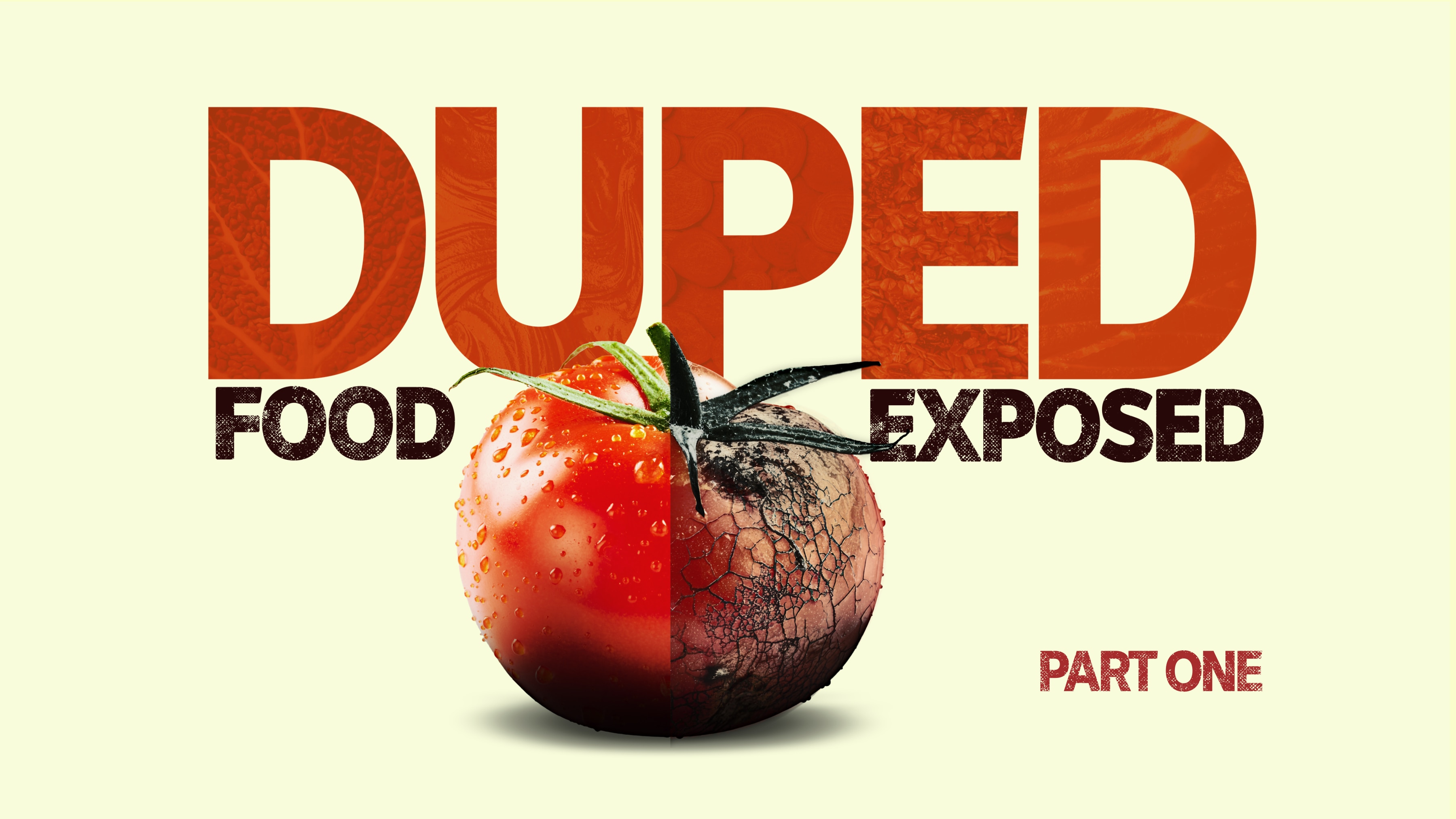 Duped: Food Exposed — Part 1