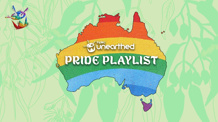 triple j Unearthed Pride Playlist
