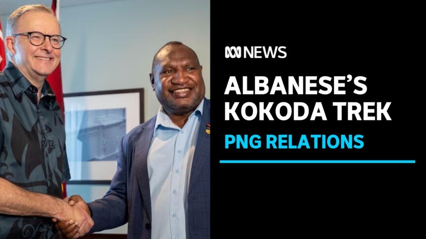 Albanese's Kokoda Trek, PNG Relations: Anthony Albanese shakes hands with his Papua New Guinea counterpart.