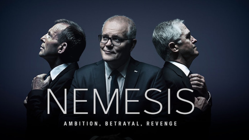 Nemesis tells the story of the Coalition years in its own words. Some of it  will leave you stunned - ABC News