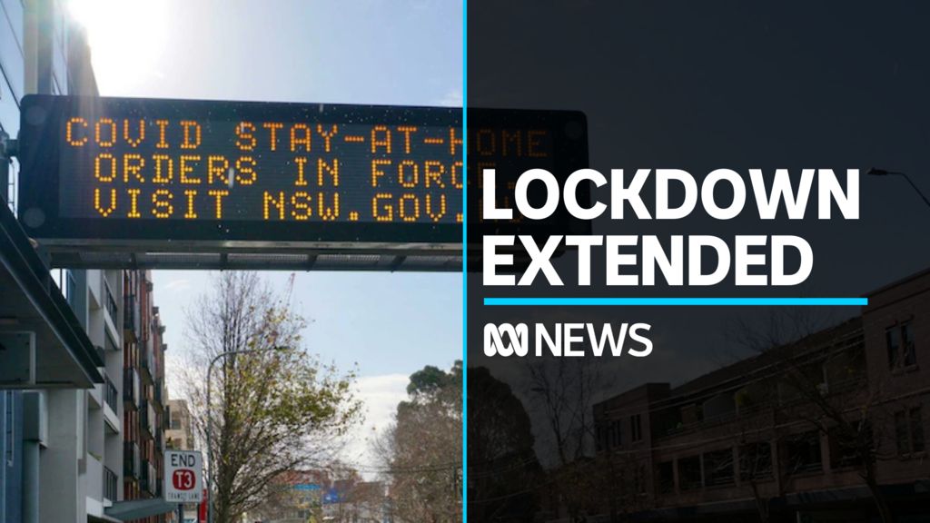 Sydney S Lockdown Extended For Another Month Abc News