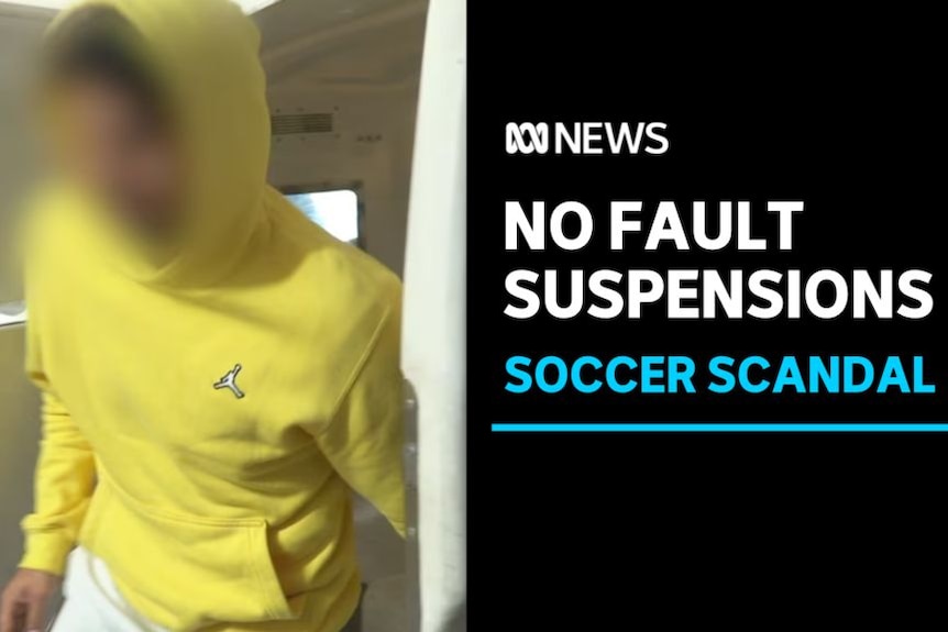 No Fault Suspensions, Soccer Scandal: A man in a yellow hoodie with a blurred face.