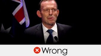 Former prime minister Tony Abbott's claim is wrong