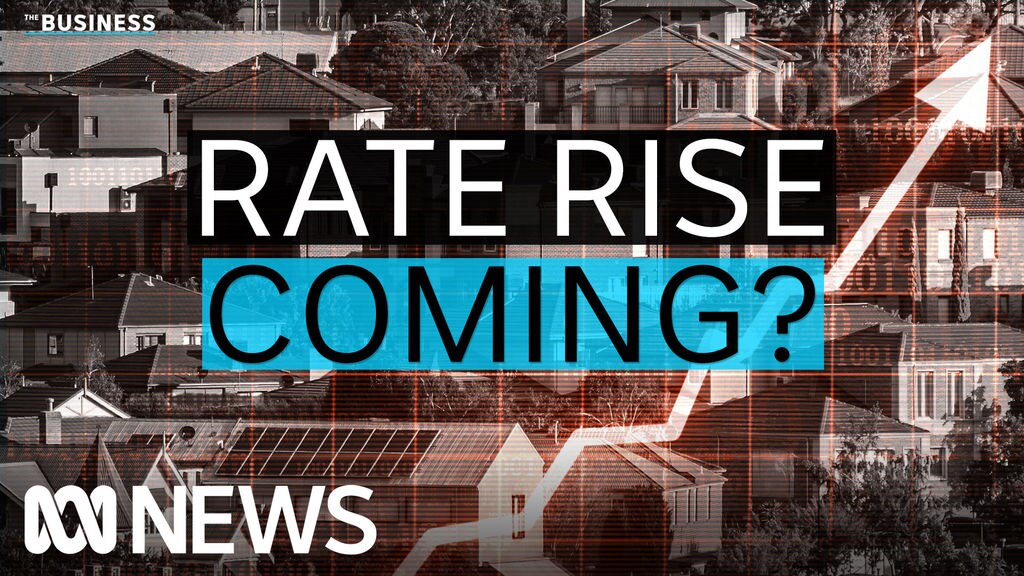 Why more interest rate hikes could be on the cards - ABC News