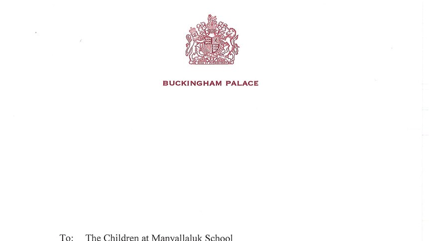 A letter on Buckingham Palace stationery addressed to the children of Manyallaluk School in the Northern Territory.