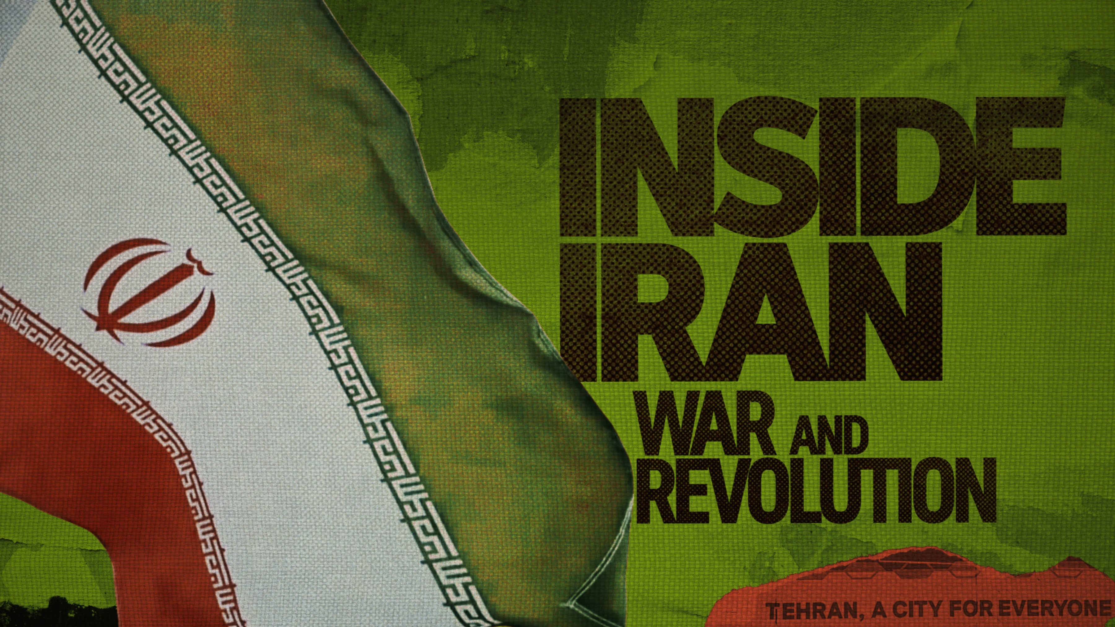 An Iranian flag flutters in the breeze, text reads Inside Iran: War and Revolution