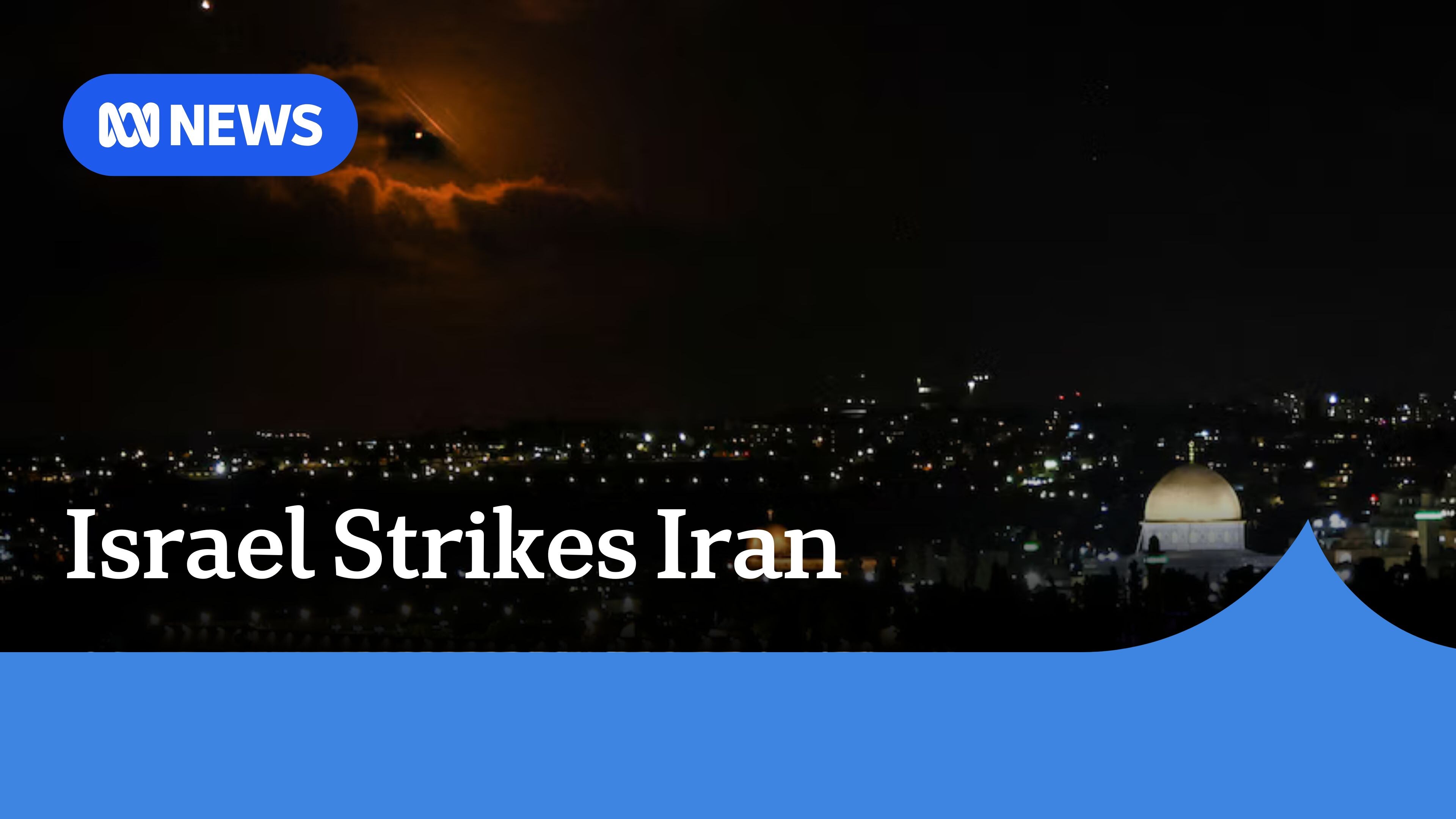 Growing fears of escalation as Israel launches strikes in Iran - ABC News