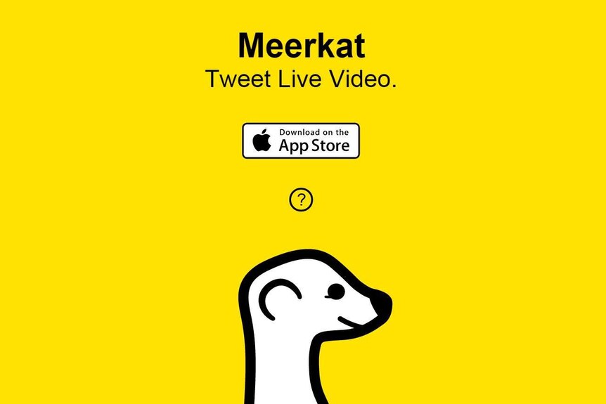 Meerkat allows smartphone users to broadcast events live.