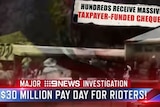 A screengrab of a news report with a banner saying "$30 million payday for rioters!"