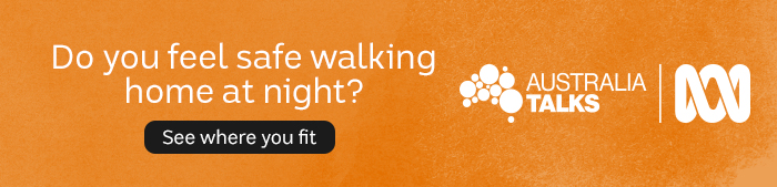 Australia Talks banner image: do you feel safe walking home at night?