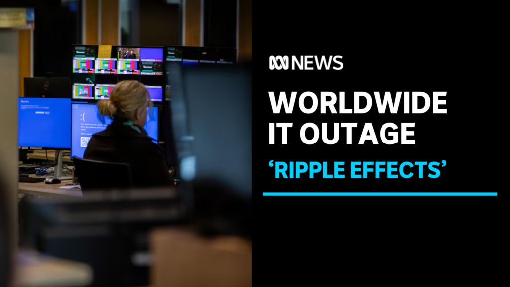 Australia hit first in ‘biggest’ IT outage the world has seen, expert ...