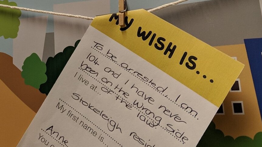 Anne Brokenbrow's wish reads: "My wish is to be arrested. I am 104 and I have never been on the wrong side of the law."