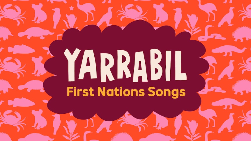 Graphic text on screen reads: Yarrabil: First Nations Songs