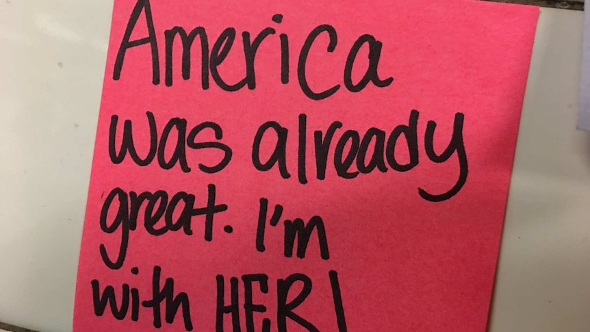 A note that says America was already great and 'I'm with her'