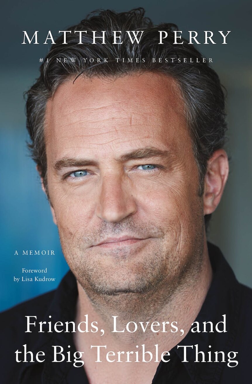 Book cover of Friends, Lovers and the Big Terrible Thing with a half smiling Matthew Perry portrait on the cover