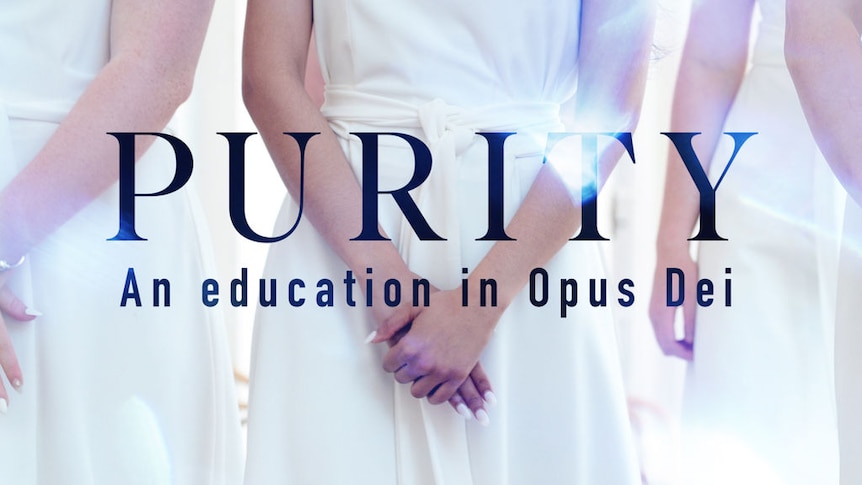 Purity: An Education in Opus Dei - ABC News