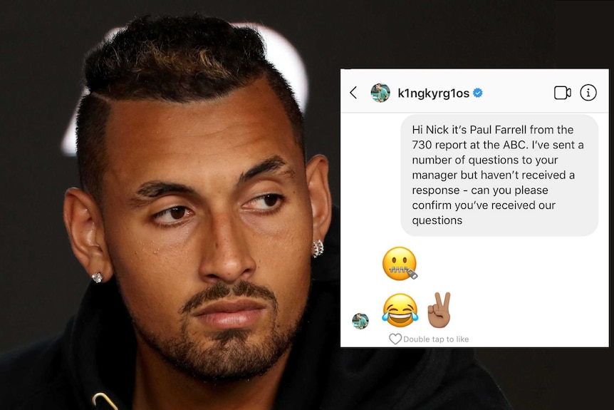 A photo of Nick Kyrgios at a press conference, plus an image of a Snapchat message between him and 7.30 reporter Paul Farrell.