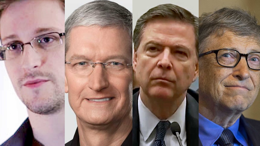 Whistleblower Edward Snowden, Apple CEO Tim Cook, FBI director James Comey and Microsoft founder Bill Gates.
