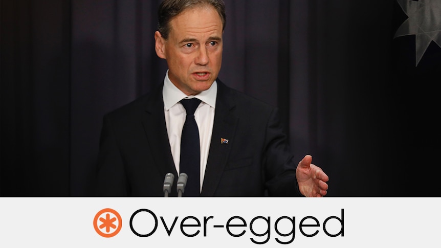 greg hunt talking - the word over-egged is written underneath with an orange asterisk