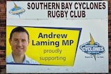 A sign says Andrew Laming supports the Southern Bay Cyclones Rugby Club