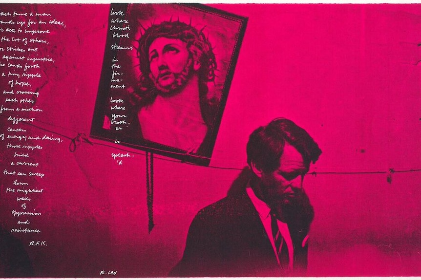 A dark red screen printed artwork with white text. Dark images of Jesus and Robert Francis "Bobby" Kennedy appear.