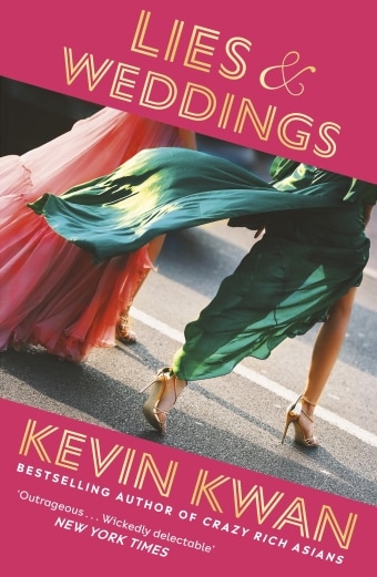 Book cover of Lies and Weddings by Kevin Kwan, pink top and bottom, the backs of two women in fancy dress walking on a street