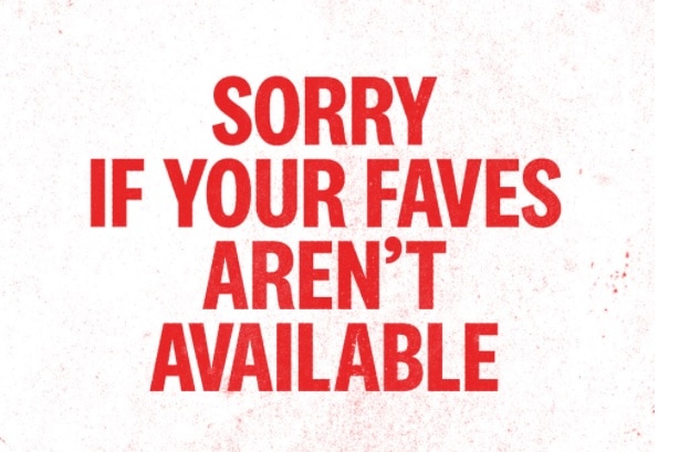 a sign saying 'Sorry if your faves aren't available'