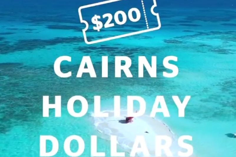 Cairns Holiday Dollars promotion.