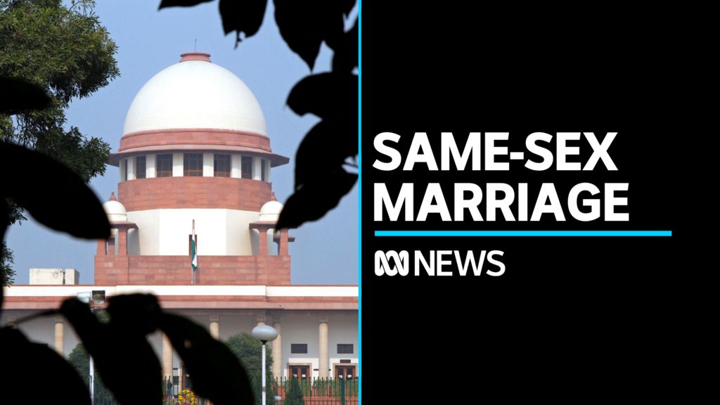 India's Supreme Court to consider legal recognition of same-sex ...