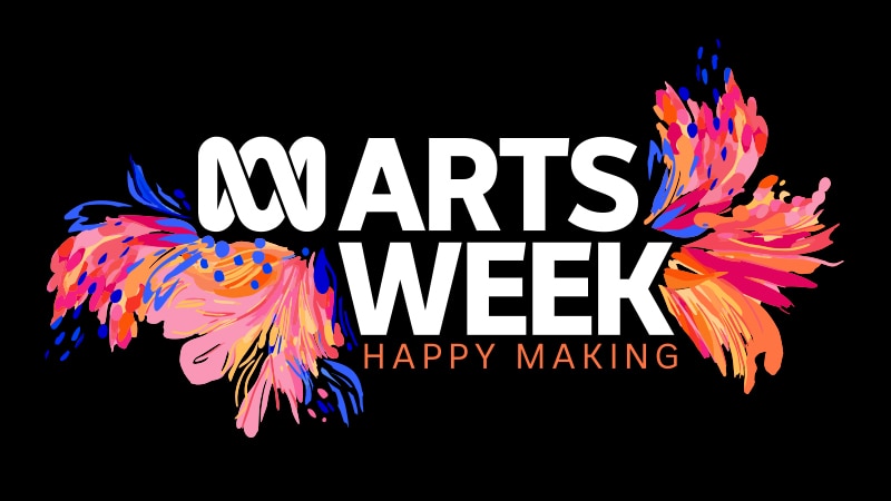 text "arts week happy making" against black background