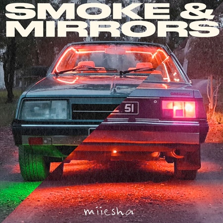 Miiesha Smoke and Mirrors