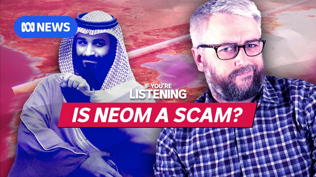 Why Saudi Arabia’s NEOM is an empty promise | If You’re Listening - ABC ...