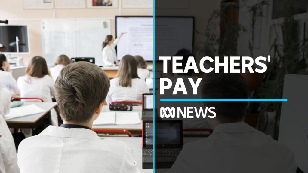 NSW Government Considers Higher Pay For Outstanding Teachers - ABC News