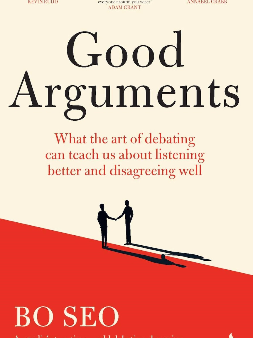 The front cover of Bo Seo's book on debating Good Arguments.