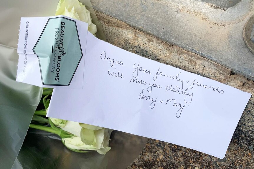 Tribute left for Angus Beaumont saying Your family and friends will miss you dearly Terry and Mary