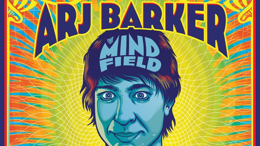 A hyper colour poster depicting Arj Barker's face with the title THE MIND FIELD in his hair and bright background