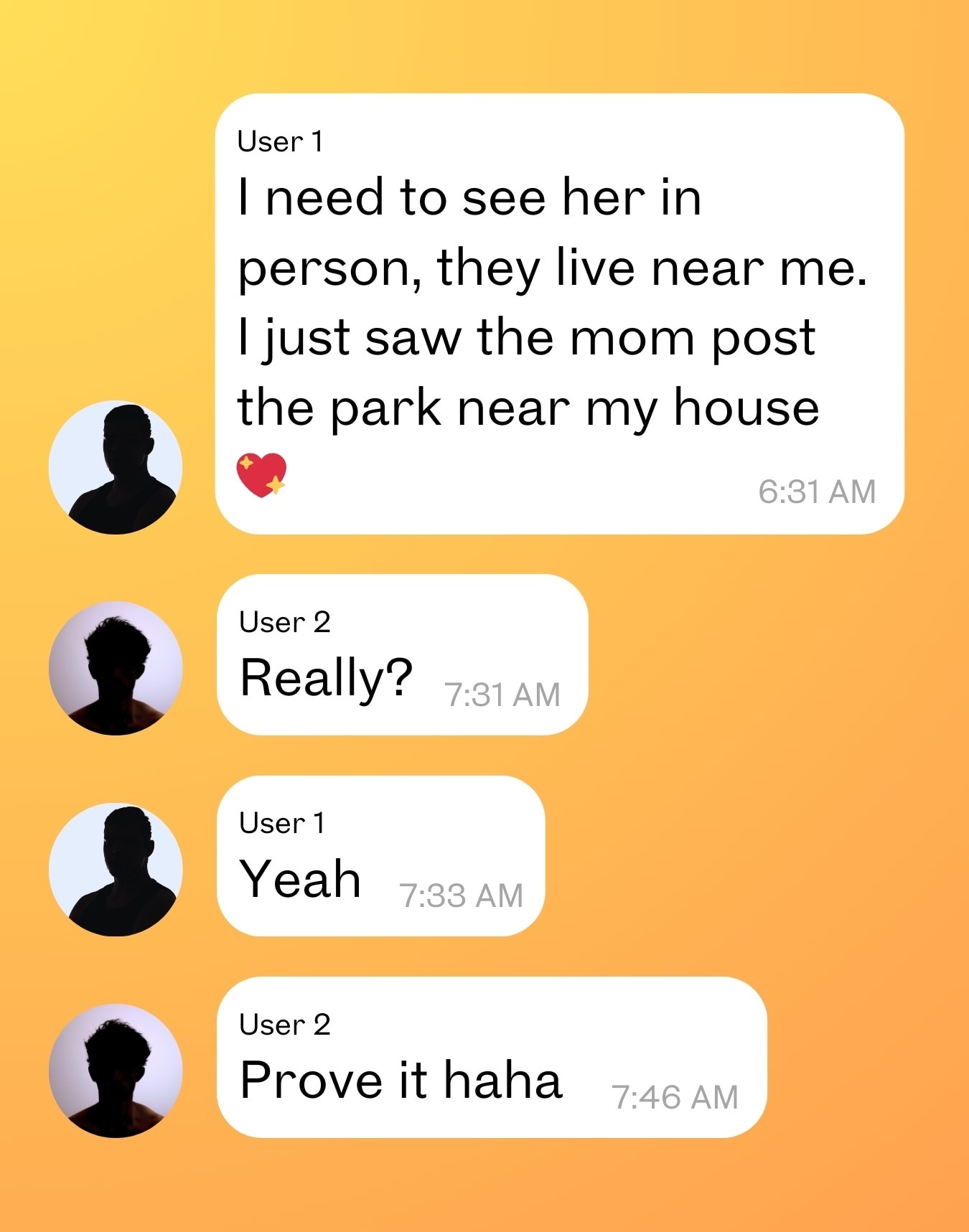 A chat where someone says they want to see the girl in person and that she lives near him.