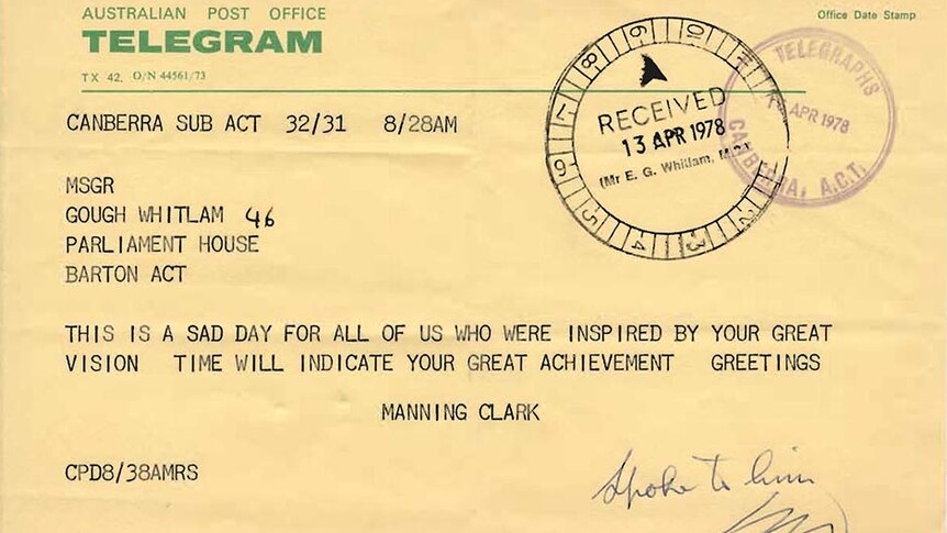 Telegram from historian Manning Clark to Gough Whitlam, stamped April 13, 1978.