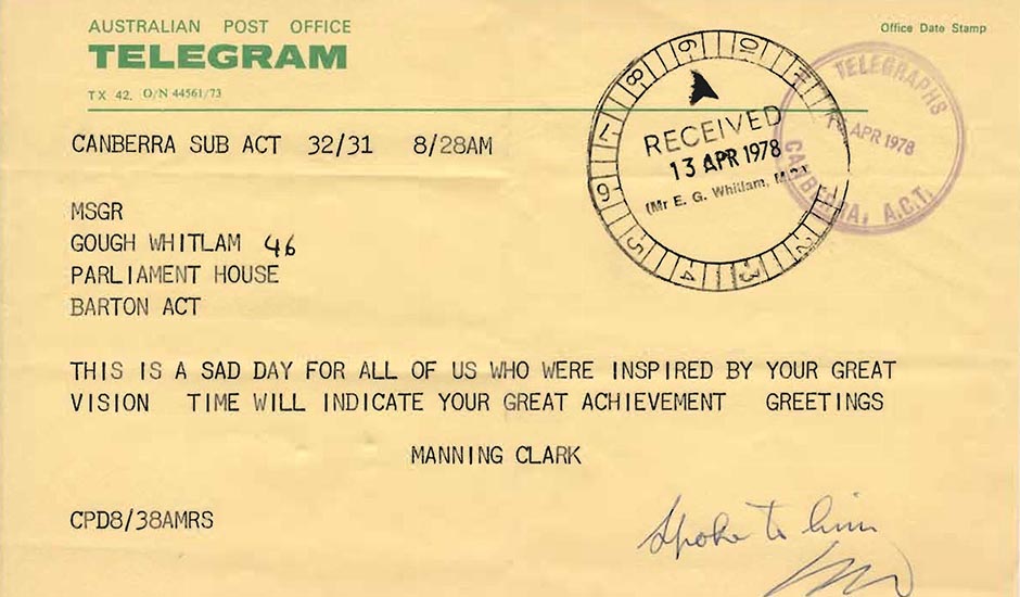 Telegram from historian Manning Clark to Gough Whitlam, stamped April 13, 1978.