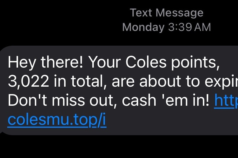 这只是近期Coles会员积分诈骗短信的一个版本。