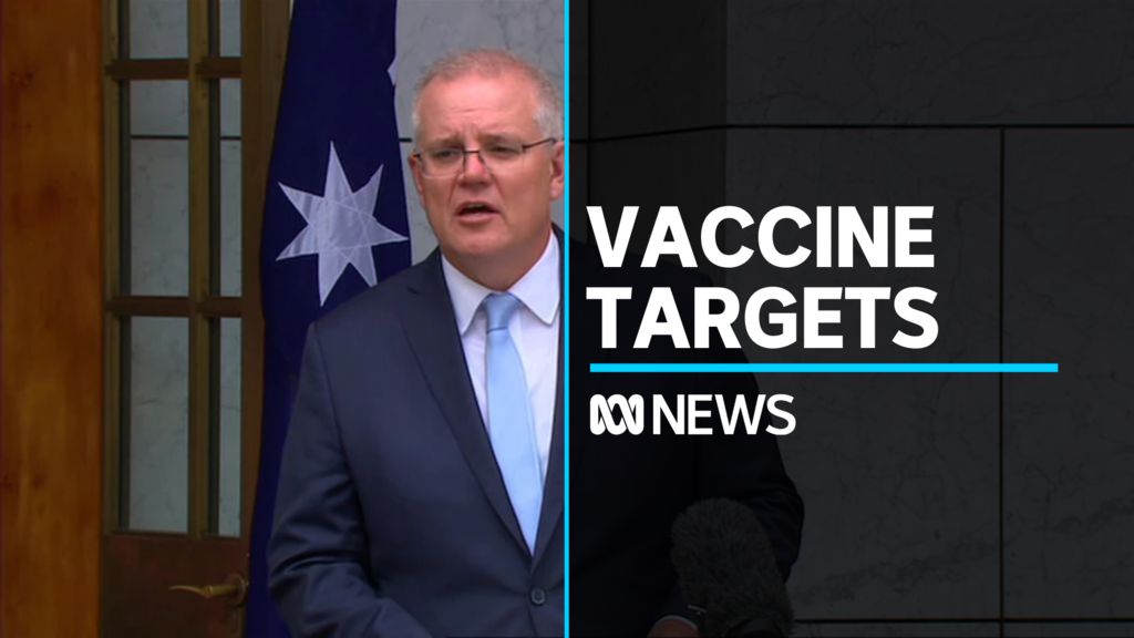 National Cabinet agrees to vaccine targets to ease restrictions - ABC News