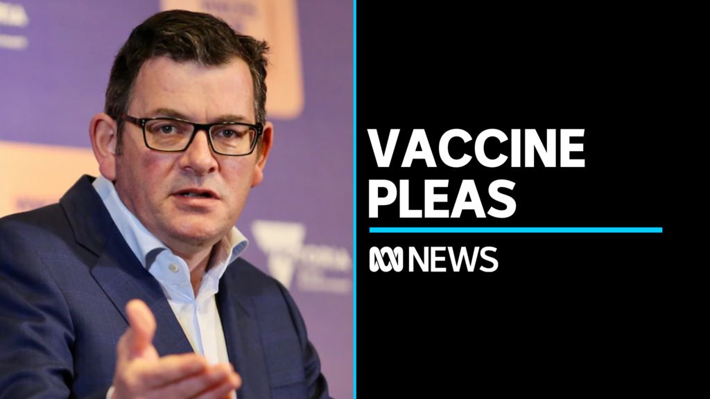 Victorian Premier says thousands are abandoning vaccine bookings - ABC News