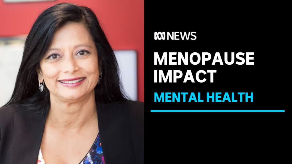 The mental health impacts of menopause - ABC News