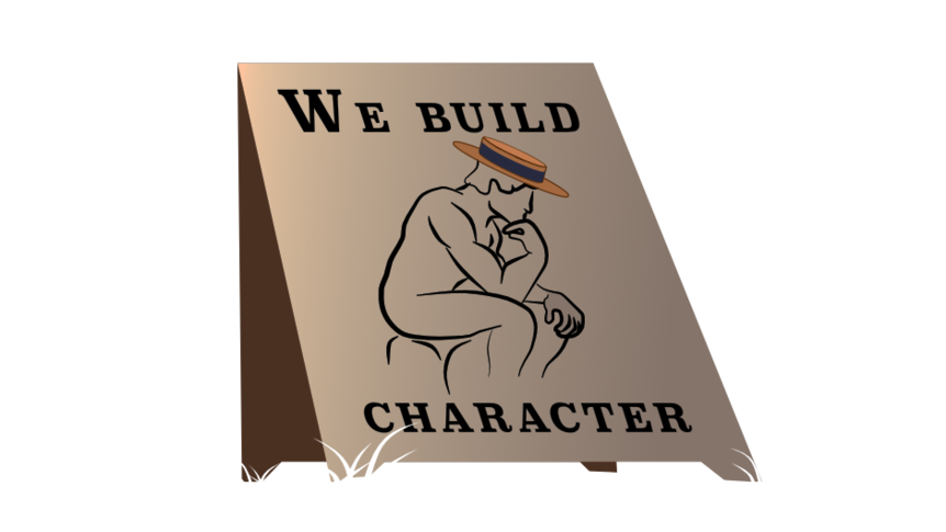 An illustration of a sign reading 'We build character' showing 'The Thinker' wearing a private school hat and.
