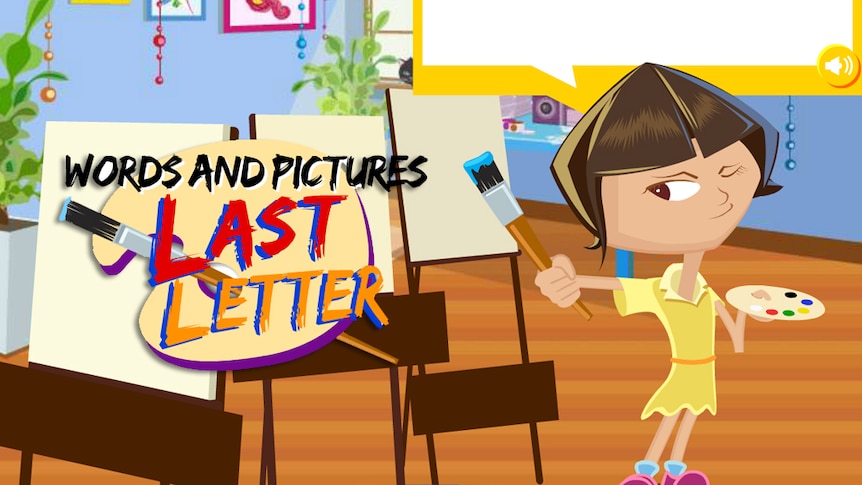 Screenshot of Words and pictures: cartoon girl with paintbrush, text reads "Words and Pictures: Last Letter"