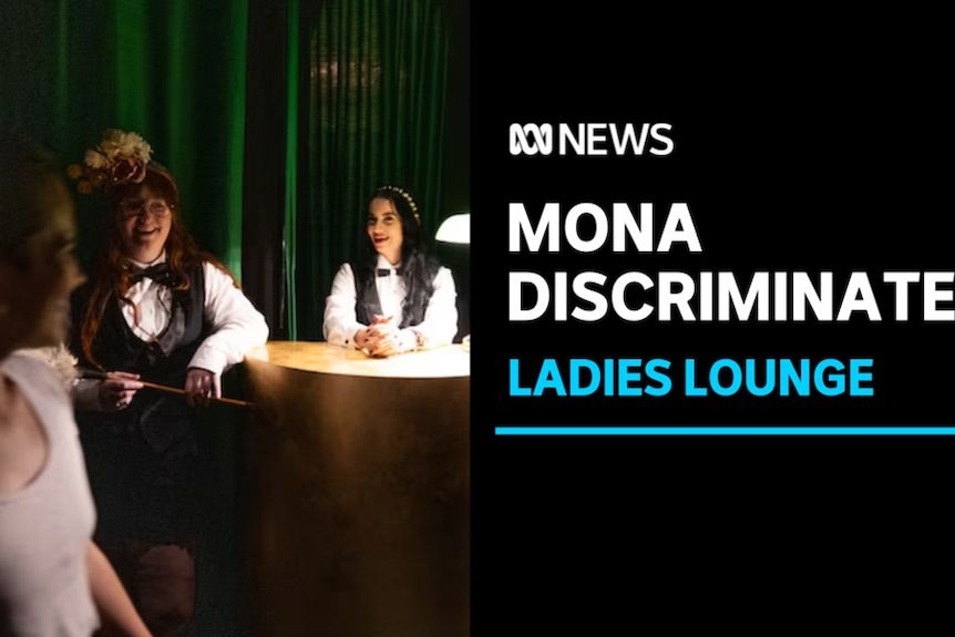 Mona Discriminated, Ladies Lounge: Two women in period clothing attend a desk backed by green curtains while a woman walks past.
