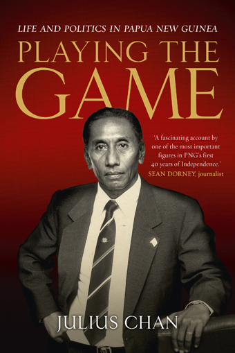 A photo of the cover of Sir Julius Chan's autobiography Playing the Game: Life and Politics in PNG.