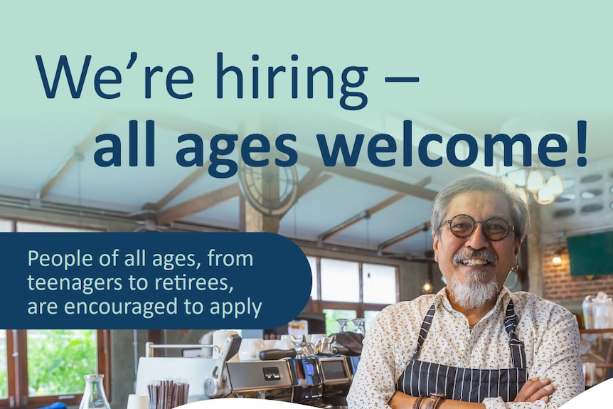 A poster with a mature male worker on it and a slogan "We are hiring - all ages welcome!"